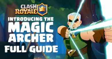 Magic Archer Full Guide - Clash Royale 2018
